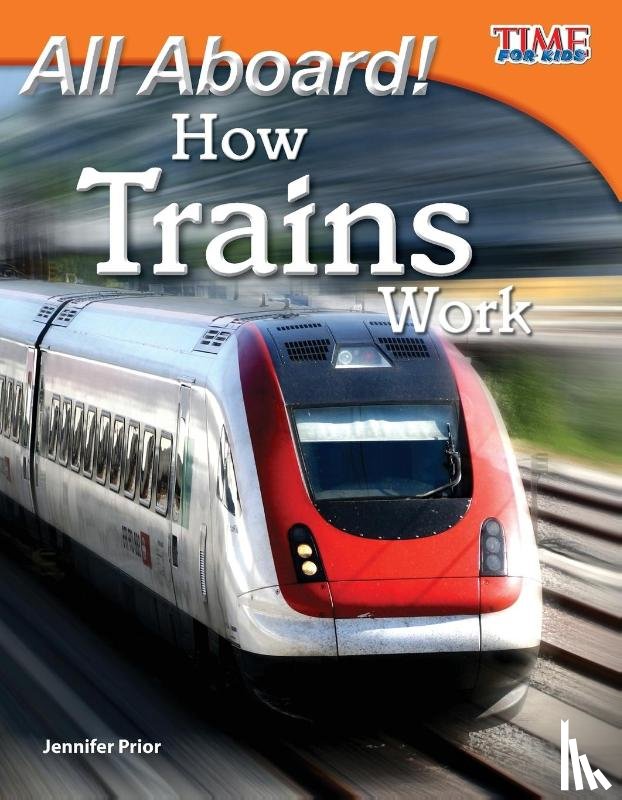 Prior, Jennifer - All Aboard! How Trains Work