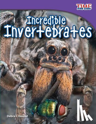 Housel, Debra J. - Incredible Invertebrates