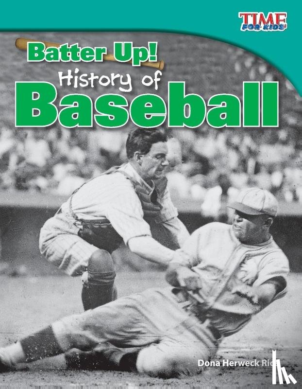 Herweck Rice, Dona - Batter Up! History of Baseball