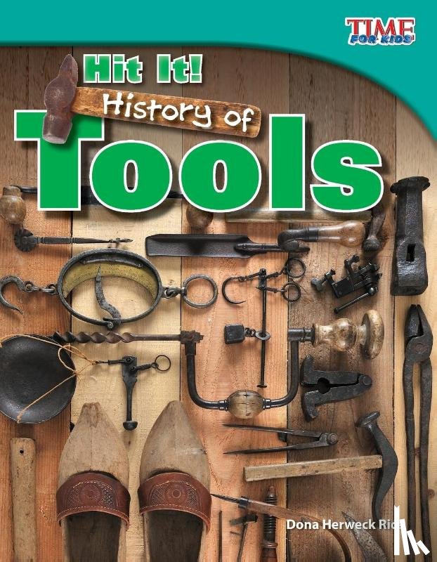 Herweck Rice, Dona - Hit It! History of Tools