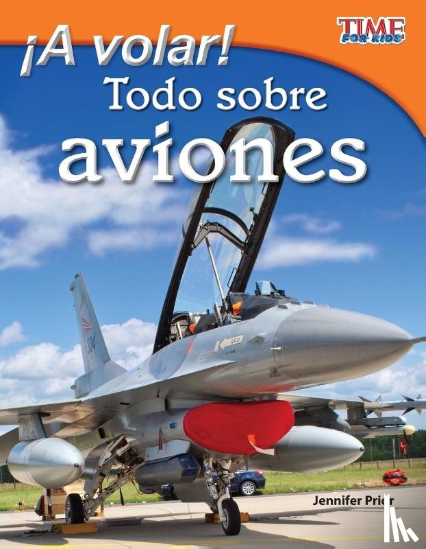 Prior, Jennifer - A volar! Todo sobre aviones (Take Off! All About Airplanes) (Spanish Version)