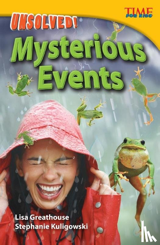 Greathouse, Lisa, Kuligowski, Stephanie - Unsolved! Mysterious Events