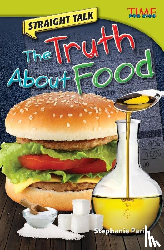 Paris, Stephanie - Straight Talk: The Truth About Food