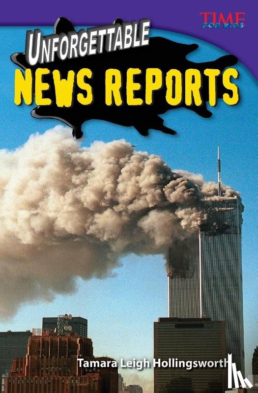 Hollingsworth, Tamara - Unforgettable News Reports