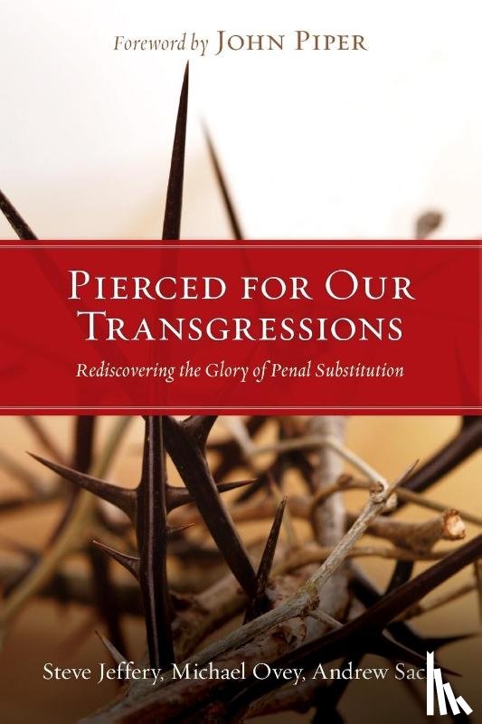 Jeffery, Steve, Ovey, Michael, Sach, Andrew - Jeffery, S: Pierced for Our Transgressions