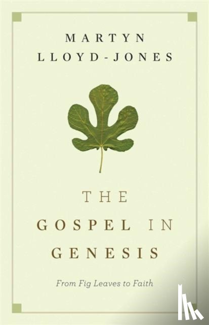 Lloyd-Jones, Martyn - The Gospel in Genesis