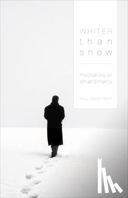 Tripp, Paul David - Whiter Than Snow