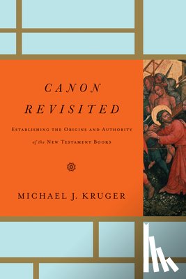 Kruger, Michael J. - Canon Revisited