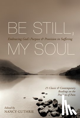  - Be Still, My Soul