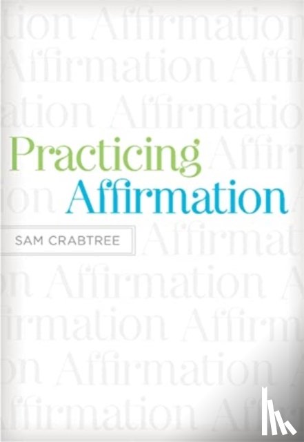 Crabtree, Sam - Practicing Affirmation