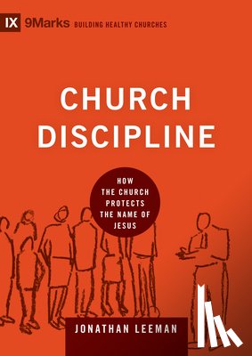 Leeman, Jonathan - Church Discipline
