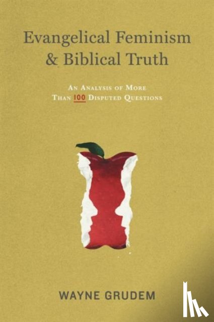 Grudem, Wayne - Evangelical Feminism and Biblical Truth