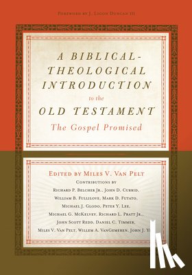  - A Biblical-Theological Introduction to the Old Testament