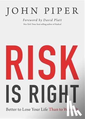 Piper, John - Risk Is Right