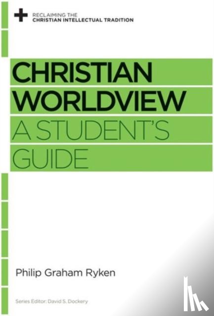 Ryken, Philip Graham - Christian Worldview