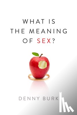 Burk, Denny - What Is the Meaning of Sex?