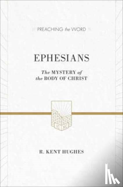 Hughes, R. Kent - Ephesians