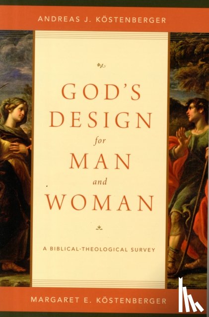 Kostenberger, Andreas J., Kostenberger, Margaret Elizabeth - God's Design for Man and Woman
