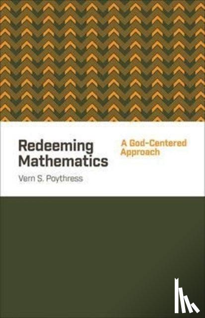 Poythress, Vern S. - Redeeming Mathematics