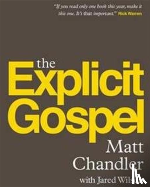 Chandler, Matt - The Explicit Gospel