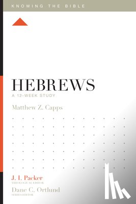Capps, Matthew Z. - Hebrews