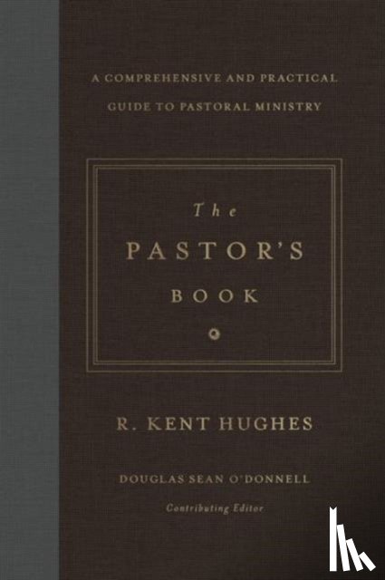 Hughes, R. Kent - The Pastor's Book