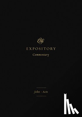  - ESV Expository Commentary
