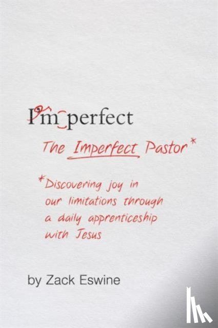 Eswine, Zack - The Imperfect Pastor