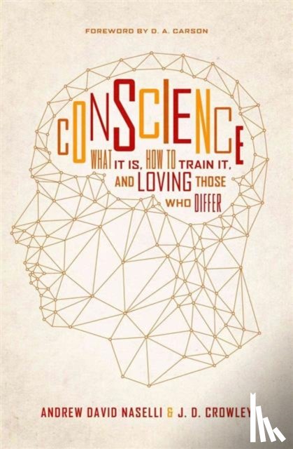 Naselli, Andrew David, Crowley, J. D. - Conscience