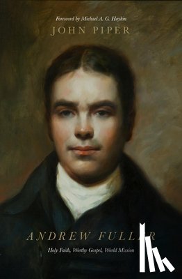 Piper, John - Andrew Fuller