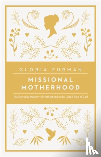 Furman, Gloria - Missional Motherhood