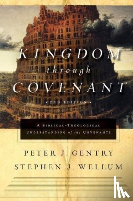 Gentry, Peter J., Wellum, Stephen J. - Kingdom through Covenant