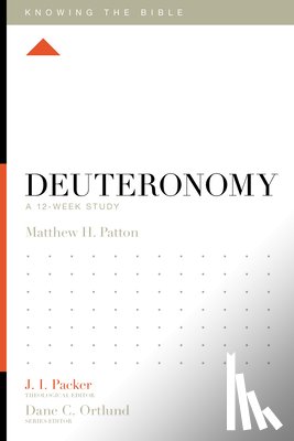 Patton, Matthew H. - Deuteronomy