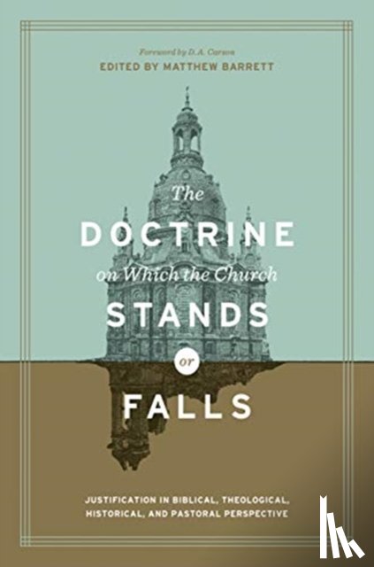  - The Doctrine on Which the Church Stands or Falls