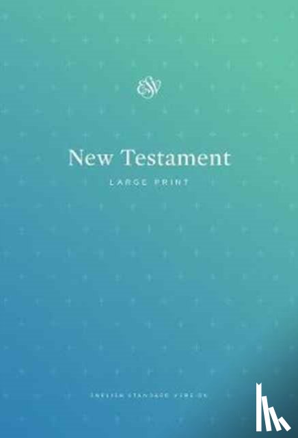  - ESV Outreach New Testament, Large Print