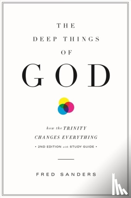 Sanders, Fred - The Deep Things of God