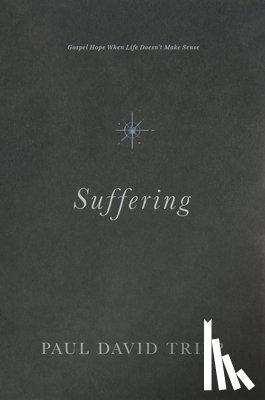 Tripp, Paul David - Suffering