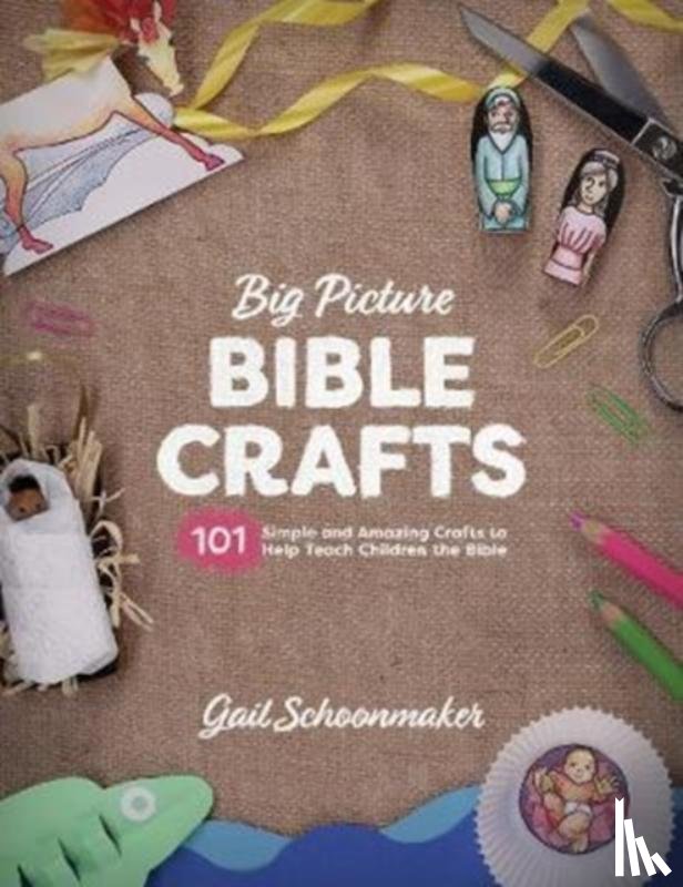 Schoonmaker, Gail - Big Picture Bible Crafts