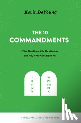 DeYoung, Kevin - The Ten Commandments