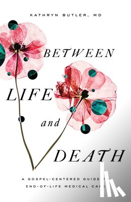 Butler, Kathryn - Between Life and Death