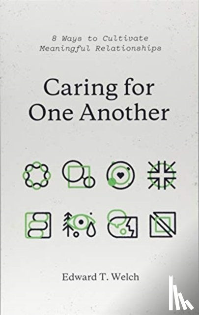 Welch, Edward T. - Caring for One Another