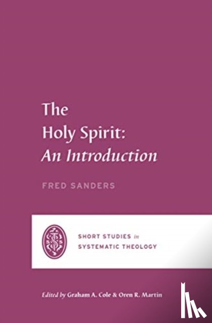 Sanders, Fred - The Holy Spirit