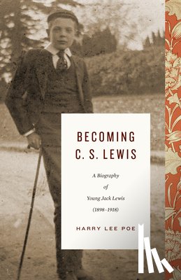 Poe, Harry Lee - Becoming C. S. Lewis