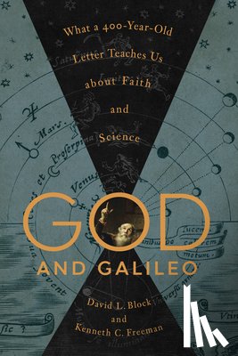 Block, David L., Freeman, Kenneth C. - God and Galileo