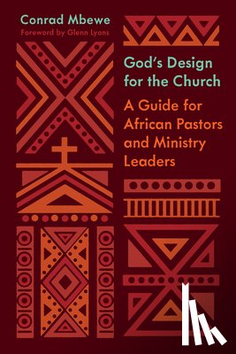 Mbewe, Conrad - God's Design for the Church