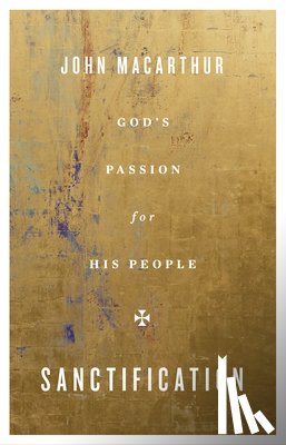 MacArthur, John - Sanctification
