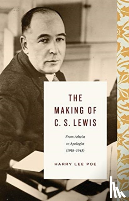 Poe, Harry Lee - The Making of C. S. Lewis