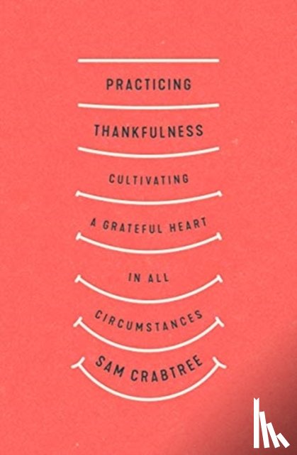 Crabtree, Sam - Practicing Thankfulness