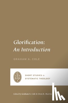 Cole, Graham A. - Glorification