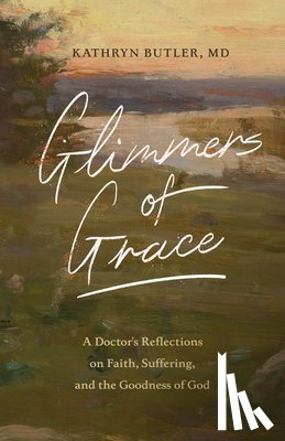 Butler, Kathryn - Glimmers of Grace